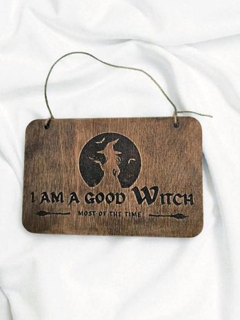 Tablica tabliczka z napisem napis “I AM A GOOD WITCH” wiedźma, wiedźmy