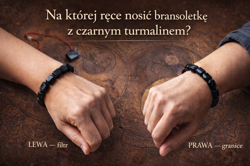 You are currently viewing Na której ręce nosić bransoletkę z czarnym turmalinem?