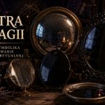 Lustra w magii – rodzaje luster i zastosowanie w praktyce rytualnej
